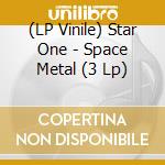 (LP Vinile) Star One - Space Metal (3 Lp) vinile