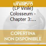 (LP Vinile) Colosseum - Chapter 3: Parasomnia (2 Lp) vinile