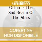 Odium - The Sad Realm Of The Stars cd