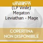 (LP Vinile) Megaton Leviathan - Mage lp vinile di Megaton Leviathan