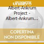 Albert-Ankrum Project - Albert-Ankrum Project cd