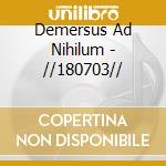 Demersus Ad Nihilum - //180703// cd