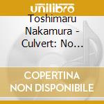 Toshimaru Nakamura - Culvert: No Input Mixing Board 10 cd