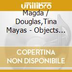 Magda / Douglas,Tina Mayas - Objects Of Interest (2 Cd) cd