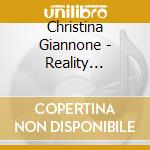 Christina Giannone - Reality Opposition cd musicale