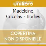Madeleine Cocolas - Bodies cd