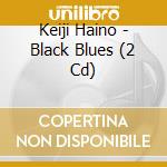Keiji Haino - Black Blues (2 Cd) cd