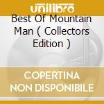 Best Of Mountain Man  ( Collectors Edition ) cd