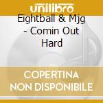 Eightball & Mjg - Comin Out Hard cd