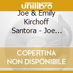 Joe & Emily Kirchoff Santora - Joe & Em Jazz Duo cd musicale di Joe & Emily Kirchoff Santora