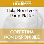 Hula Monsters - Party Platter