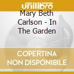 Mary Beth Carlson - In The Garden cd