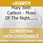 Mary Beth Carlson - Music Of The Night... Best Of Broadway cd musicale di Mary Beth Carlson
