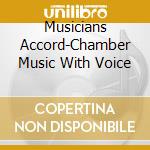 Musicians Accord-Chamber Music With Voice cd