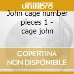 John cage number pieces 1 - cage john cd musicale di Martine joste/ami flammer/...