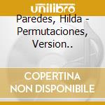 Paredes, Hilda - Permutaciones, Version.. cd