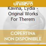 Kavina, Lydia - Original Works For Therem cd