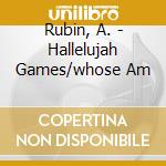 Rubin, A. - Hallelujah Games/whose Am cd musicale di Amy rubin/musicians accord