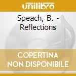 Speach, B. - Reflections cd musicale di Speach Bernadette