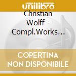Christian Wolff - Compl.Works Violin / Piano cd musicale di Christian Wolff