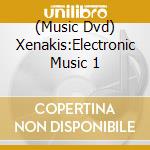 (Music Dvd) Xenakis:Electronic Music 1 cd