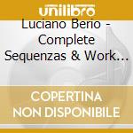 Luciano Berio - Complete Sequenzas & Work (4 Cd) cd