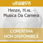 Henze, H.w. - Musica Da Camera cd