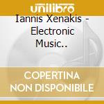 Iannis Xenakis - Electronic Music.. cd