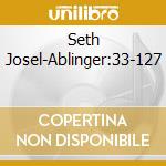 Seth Josel-Ablinger:33-127 cd