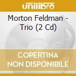 Morton Feldman - Trio (2 Cd) cd