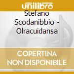 Stefano Scodanibbio - Olracuidansa