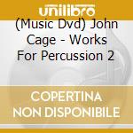 (Music Dvd) John Cage - Works For Percussion 2 cd