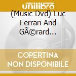 (Music Dvd) Luc Ferrari And GÃ©rard Patris: Les Grandes RÃ©pÃ©titions - Stockhausen / VarÃ¨se cd