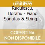 Radulescu, Horatiu - Piano Sonatas & String Quartets 1 - The Jack Quartet cd