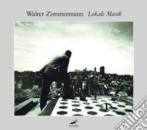 Walter Zimmermann - Lokale Musik (3 Cd) cd musicale