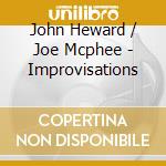 John Heward / Joe Mcphee - Improvisations
