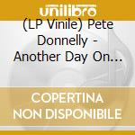 (LP Vinile) Pete Donnelly - Another Day On You vinile