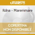 Rdna - Maremmare cd