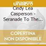 Cindy Lea Casperson - Seranade To The Stars cd