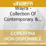 Wayra - Collection Of Contemporary & Native American 2 cd musicale di Wayra