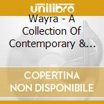 Wayra - A Collection Of Contemporary & Native American Themes - Volume 2 cd musicale di Wayra