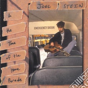 Joel Stein - In The Time Of The Home Parade cd musicale di Joel Stein