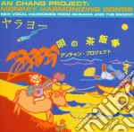 An Chang Project - Monkey Harmonizing Songs cd