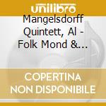Mangelsdorff Quintett, Al - Folk Mond & Flower Dream cd musicale di Mangelsdorff Quintett, Al