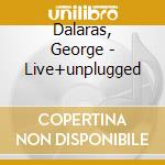 Dalaras, George - Live+unplugged cd