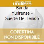 Banda Yurirense - Suerte He Tenido cd