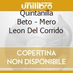 Quintanilla Beto - Mero Leon Del Corrido cd