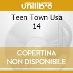 Teen Town Usa 14 cd