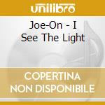 Joe-On - I See The Light cd