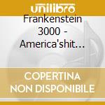 Frankenstein 3000 - America'shit Remakers cd
